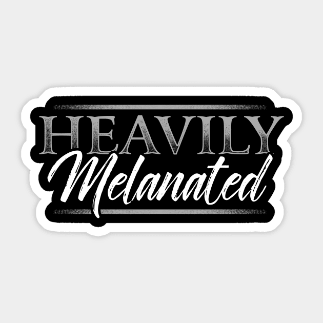 Heavily Melanated Black Pride Design Sticker by solsateez